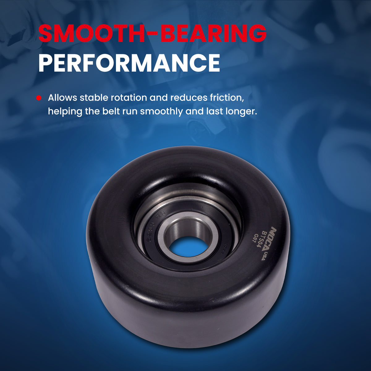 MOCA Accessory Drive Belt Idler Pulley - BT504