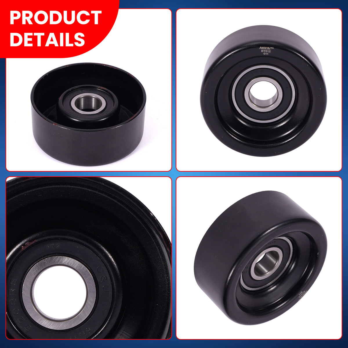 MOCA Accessory Drive Belt Idler Pulley - BT512