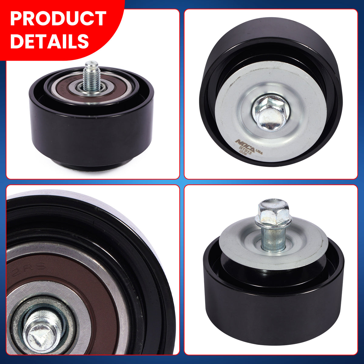 MOCA Accessory Drive Belt Idler Pulley - BT513